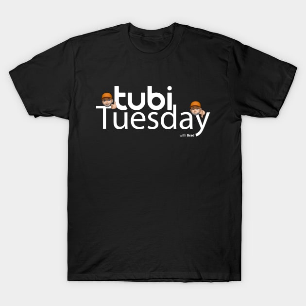 Tubi Tuesday with Brad T-Shirt by 134ink Productions